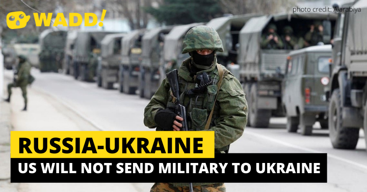 Ukraine - Russia: Biden Will Not Send Their Troops Into Ukraine